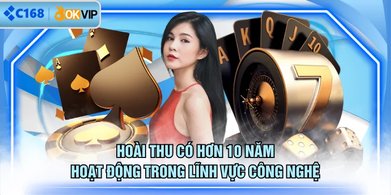 Hoài Thu có hơn 10 năm hoạt động trong lĩnh vực công nghệ