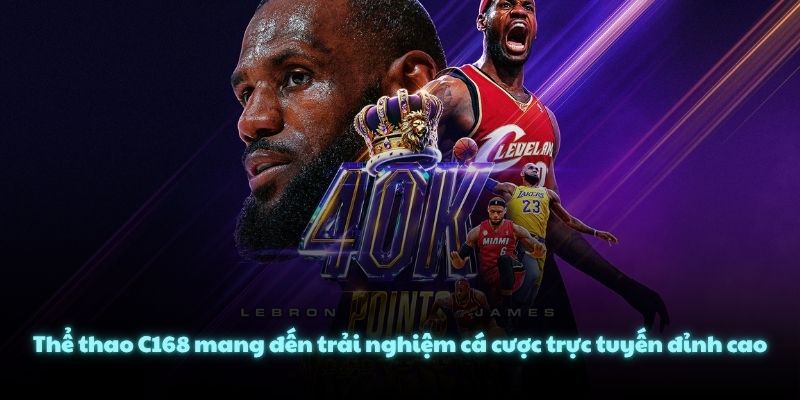 Thể thao C168 mang đến trải nghiệm cá cược trực tuyến đỉnh cao